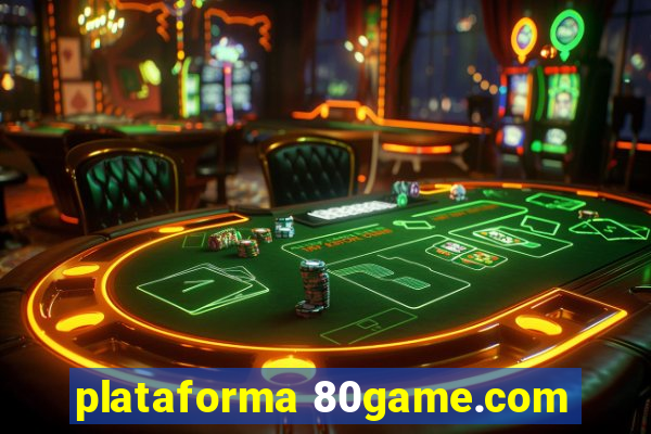 plataforma 80game.com